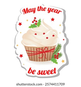 New year delicious cupcake with whipped cream. Vector greeting sticker illustration of sweet food in cartoon style.