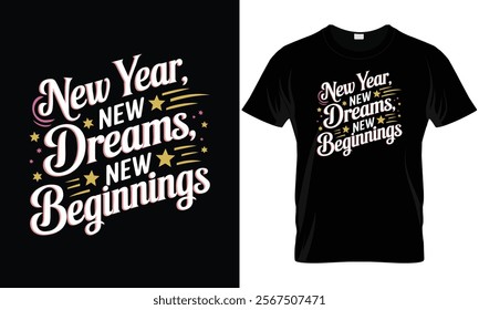 New Year, New Dreams, New Beginnings t-shirt, A New Volunteering T-Shirt
