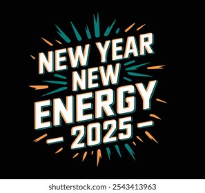 New year energy 2025 t-shirt