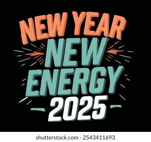 New year new energy t-shirt
