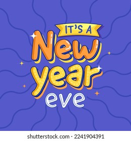 It's A New Year Eve Font Against Blue Rays Background.