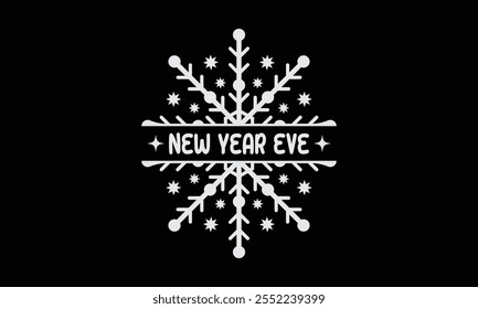 New Year Eve, New Year Vector T Shirt Design Template, Wall Art, Mug, Sticker, Banner, Tee, Hoodie, Printable, Illustration