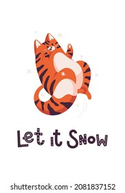 New year greeting card with cute tiger. Cat hunting snow. Chinese new year symbol. Text Let it snow lettering. Isolated on white background