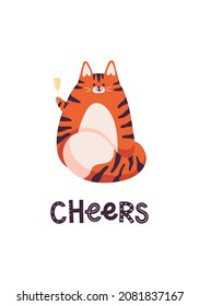 New year greeting card with cute tiger. Cat raises a glass. Chinese new year symbol. Text lettering Cheers. Isolated on white background