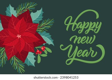 New Year greeting card with fir tree, poinsettia and holly berry. Wishing you Happy New Year !