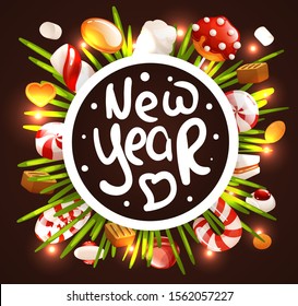 New year greeting card with hand drawn lettering. Sweets and candies with fir-needles and glowing garland lamps behind white round frame on the dark brown background. Vector illustration in cartoon st