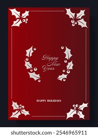 New Year greeting card with Happy New Year text. Red background decorated with gold holly leaves and berries arranged in corners and a wreath. Elegant, festive, seasonal winter holiday design