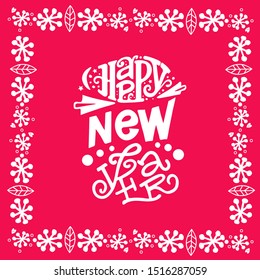 
New Year greeting card illustration with hand made inscription Happy New Year. In a square frame of white snowflakes on a red background.