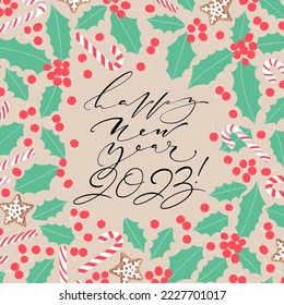 New Year greeting square shape card  Happy new year 2023 thin hand written lettering and stylized holly leaves  berries   festive elements  Vector background for christmas holidays 