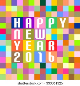 New Year Greetings of colored squares of inscription happy new year 2016 on the colored squares in the middle