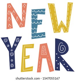 New Year hand drawn lettering. Cute celebration in scandinavian style. Vector illustration