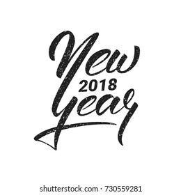 New Year. Happy New Year 2018 hand lettering with grunge retro texture. Hand drawn logo for New Year card, poster, design etc.