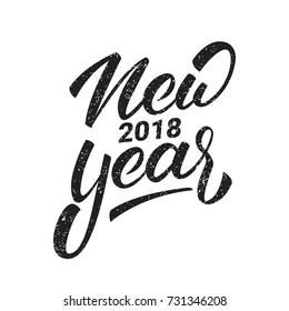 New Year. Happy New Year 2018 hand lettering with grunge retro texture. Hand drawn logo for New Year card, poster, design etc.