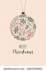 New Year holiday card with a Christmas tree ball with a composition of branches and vegetation, vector in the Christmas mood.