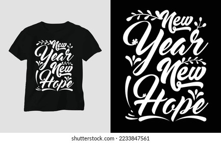 New Year New Hope - New Year quotes T-shirt and apparel design. Typography, Poster, Emblem, Party, Happy, Night