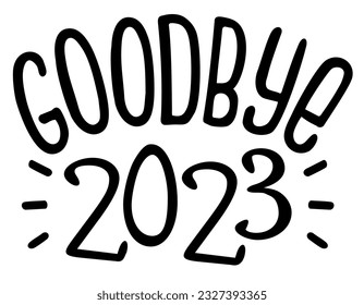 New Year lettering holiday logo - goodbye 2023. Funny Greeting card, print, poster, text. Vector illustration isolated on white.