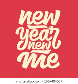 New year new me hand drawn vector lettering. Positive slogan. Hand lettered quote. Motivational and inspirational phrase. Poster, banner, greeting card design element.