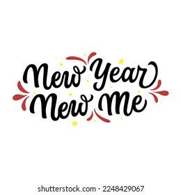 New year new me. Hand drawn inspirational quote. Vector typography for t shirts, posters, cards, mugs