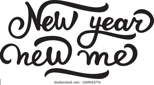 New year new me - holiday lettering isolated on white. Hand drawn vector typographic design with modern calligraphy.  The perfect design for greeting card, notepad, diary, planning, t-shirt. EPS 10