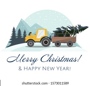 New Year and Merry Christmas card. Yellow Christmas tractor with a trailer and with fir tree. Winter landscape. 
