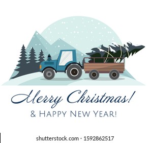 New Year and Merry Christmas card. Blue Christmas tractor with a trailer and with fir tree. Winter landscape.