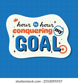 New Year Motivational quote "hour by hour conquering my GOAL" in a bold and playful design, perfect for social media, print, and web. 