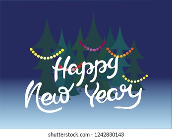 New Year night  winter landscape with fir trees and bright garlands. Hand drawn lettering. Bright inscription. Vector Illustration. Xmas card