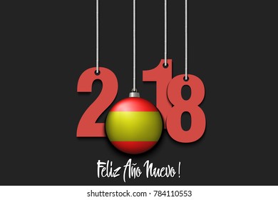 New Year numbers 2018 and ball with the Spanish flag as a Christmas decorations hanging on strings. Spanish translation of the inscription Happy New Year. Vector illustration