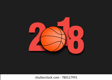New Year numbers 2018 and basketball. Vector illustration