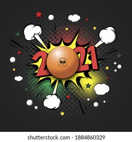 New Year numbers 2021 and ping-pong ball in pop art style. Comic text on speech bubbles background. Sound effect. Design Pattern for greeting card, banner, vintage comics, poster. Vector illustration