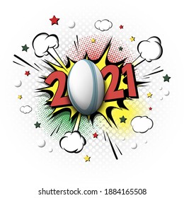 New Year numbers 2021 and rugby ball in pop art style. Comic text on speech bubbles background. Sound effect. Design Pattern for greeting card, banner, vintage comics, poster. Vector illustration