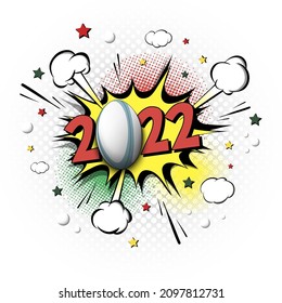 New Year numbers 2022 and rugby ball in pop art style. Comic text on speech bubbles background. Sound effect. Design Pattern for greeting card, banner, vintage comics, poster. Vector illustration