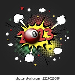 New Year numbers 2023 and billiard ball in pop art style. Comic text on speech bubbles background. Sound effect. Design Pattern for greeting card, banner, vintage comics, poster. Vector illustration