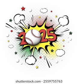 New Year numbers 2025 and baseball ball in pop art style. Comic text on speech bubbles background. Sound effect. Design Pattern for greeting card, banner, vintage comics, poster. Vector illustration