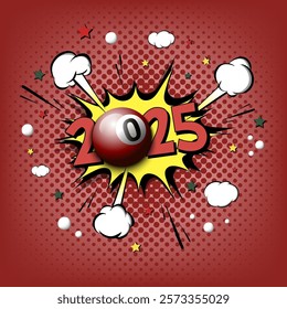 New Year numbers 2025 and billiard ball in pop art style. Comic text on speech bubbles background. Sound effect. Design Pattern for greeting card, banner, vintage comics, poster. Vector illustration