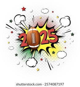 New Year numbers 2025 and football ball in pop art style. Comic text on speech bubbles background. Sound effect. Design Pattern for greeting card, banner, vintage comics, poster. Vector illustration