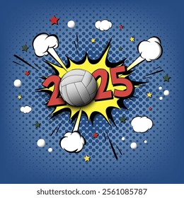 New Year numbers 2025 and volleyball ball in pop art style. Comic text on speech bubbles background. Sound effect. Design Pattern for greeting card, banner, vintage comics, poster. Vector illustration
