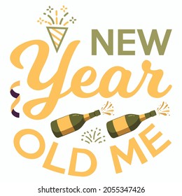 New Year Old Me t-shirt Design