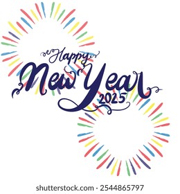 “Happy New Year 2025” on a white background with colorful, hand-drawn fireworks. Designed as a festive greeting card, perfect for celebrating the New Year with bright and cheerful visuals.