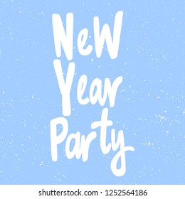 New year party. Sticker for social media content. Vector hand drawn illustration design. Bubble pop art comic style poster, t shirt print, post card, video blog cover