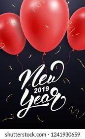 New Year poster design. Layout with red balloons, confetti and New Year 2019 lettering.