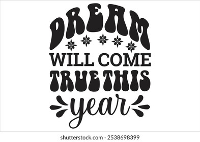 New Year ,Queen ,Prince ,Peace Love , Year vibes ,  new year tshirt Design , new year quote with typography for t-shirt , card