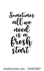 Fresh Start Quotes Images Stock Photos Vectors Shutterstock