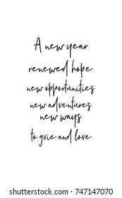 New Year Quote. Hand drawn holiday lettering. Modern brush calligraphy. Isolated on white background. A new year, renewed hope, new opportunities.