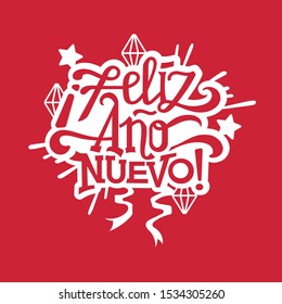 New Year Quote Lettering. Feliz Ano Nuevo means happy New Year . Suitable decoration and cutting file