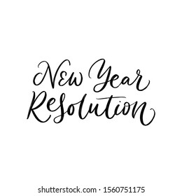 NEW YEAR RESOLUTION GREETING HAND LETTERING. MOTIVATIONAL QUOTE. MOTIVATIONAL PHRASE