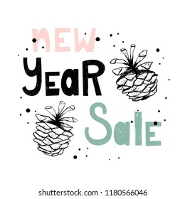 New year sale. Fir cones and lettering.