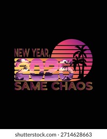 Ano Novo, Mesmo Caos 2026. design de camiseta. este vetor para camiseta e outro uso.