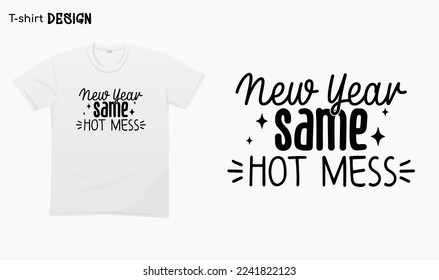 "Año nuevo el mismo lío caliente". Divertido Año Nuevo diciendo. Bienvenida 2023. Para pegatinas, camisetas, tazas, etc. Eps 10