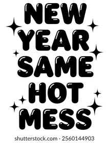 New Year Same Hot Mess Silhouette Typography T Shirt Vector Art Design. Celebrate This New Year With This T Shirt Design. #HappyNewYear #NewYear #NewYearTShirtDesign #TshirtDesign 